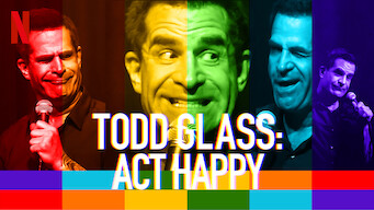 Todd Glass: Act Happy (2018)